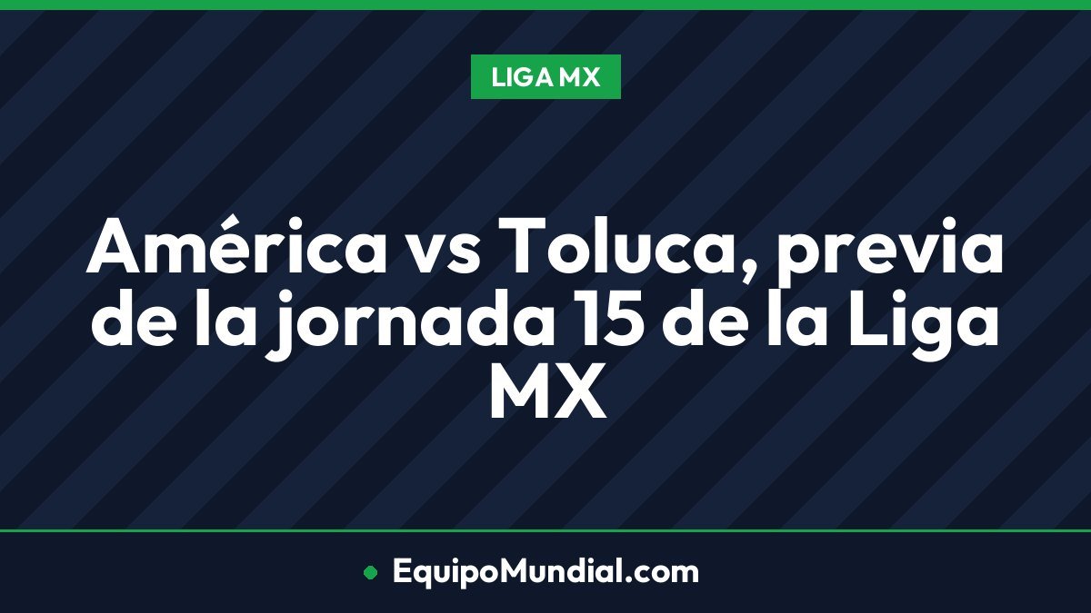 América vs Toluca